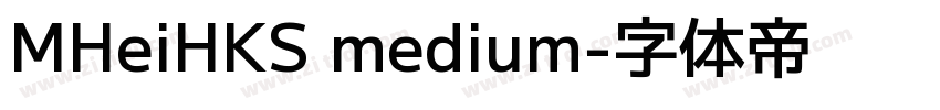 MHeiHKS medium字体转换